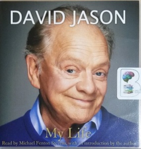 My Life written by David Jason performed by Michael Fenton Stevens and David Jason on CD (Unabridged)